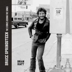 BRUCE SPRINGSTEEN: THE STORIES BEHIND THE SONGS