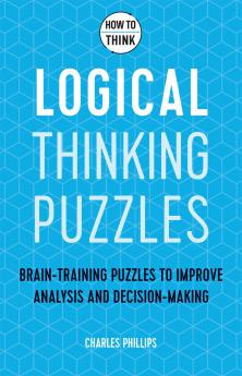 HOW TO THINK - LOGICAL THINKING PUZZLES