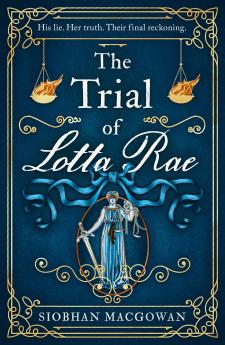 THE TRIAL OF LOTTA RAE