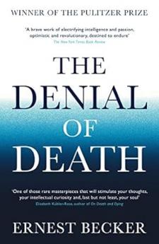 THE DENIAL OF DEATH