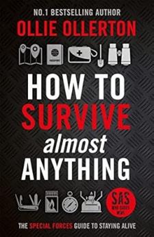 HOW TO SURVIVE (ALMOST) ANYTHING