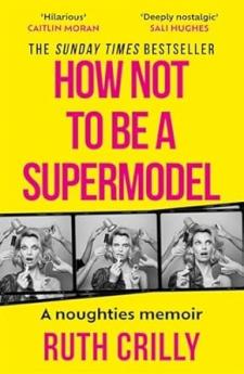 HOW NOT TO BE A SUPERMODEL