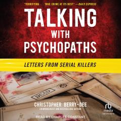 TALKING WITH PSYCHOPATHS AND SAVAGES: SPREE KILLERS AND MASS