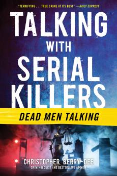 TALKING WITH SERIAL KILLERS: SLEEPING WITH PSYCHOPATHS