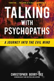 TALKING WITH PSYCHOPATHS AND SAVAGES: GUILTY BUT INSANE