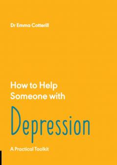 HOW TO HELP SOMEONE WITH DEPRESSION