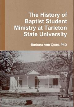 The History of Baptist Student Ministry at Tarleton State University