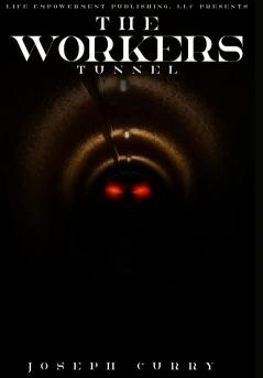 The Worker's Tunnel
