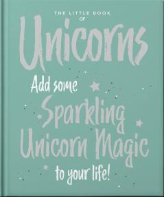 THE LITTLE BOOK OF UNICORNS