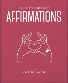 THE LITTLE BOOK OF AFFIRMATIONS