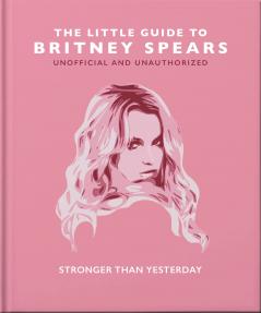 THE LITTLE GUIDE TO BRITNEY SPEARS