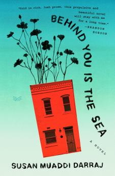 Behind You is the Sea: The â€˜Dazzlingâ€™ Debut Novel Exploring Lives of Palestinian Families