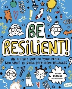 BE RESILIENT! (MINDFUL KIDS)