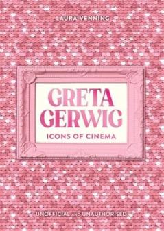 ICONS OF CINEMA: GRETA GERWIG
