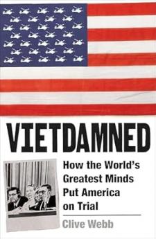 VIETDAMNED: HOW THE WORLD’S GREATEST MINDS PUT AMERICA ON TRIAL