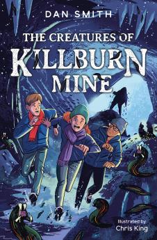 Creatures of Killburn Mine