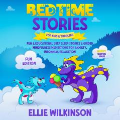 Bedtime Stores For Kids& Toddlers- Fun Edition: Fun & Educational Deep Sleep Stories & Guided Mindfulness Meditations For Anxiety Insomnia& Relaxation (Happy Sleepers Series)