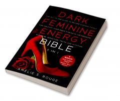 The Dark Feminine Energy Bible