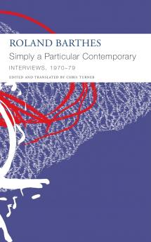 Simply a Particular Contemporary: Interviews 1970â€“79: Interviews 1970â€“79 (The French List)