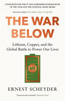 The War Below : Lithium copper and the global battle to power our lives