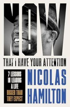 NOW THAT I HAVE YOUR ATTENTION: 7 LESSONS IN LEADING A LIFE BIGGER THAN THEY EXPECT