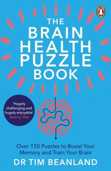 Mind Games: Over 150 Puzzles to Boost Your Memory and Train Your Brain