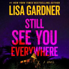 Still See You Everywhere: the brand new gripping crime thriller from the Sunday Times bestselling author