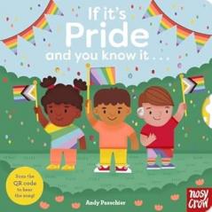 IF IT'S PRIDE AND YOU KNOW IT . . .