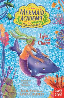MERMAID ACADEMY: LYLA AND CHARM