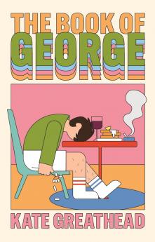 The Book of George: A Sunday Times hottest new book of 2025