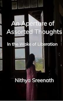 An Aperture of Assorted Musings: In the Wake of Liberation