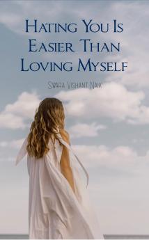 Hating you is easier than loving myself