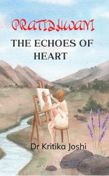 Pratidhvani: The echos of heart
