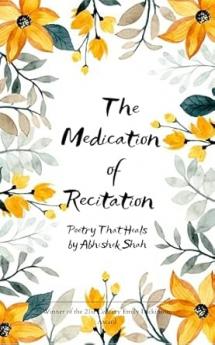 The Medication of Recitation Poetry that heals