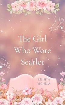 The Girl Who Wore Scarlet: The Story of a Girl Becoming Her Own Light