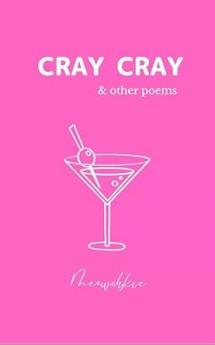 Cray Cray: & other poems