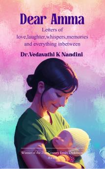 Dear Amma “Letters of Love Laughter Whispers Memories and Everything In Between”