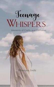 Teenage Whispers:Moments of clarity and confusion