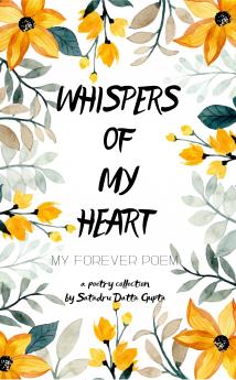 WHISPERS OF MY HEART: MY FOREVER POEM