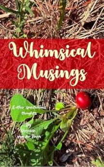 Whimsical Musings: & other spontaneous thoughts