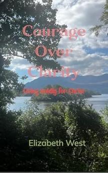 Courage Over Clarity: Living boldly for Christ