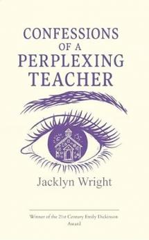 Confessions of a Perplexing Teacher