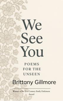 We See You Poems for the Unseen