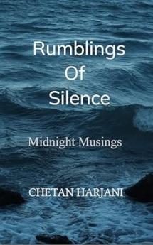 Rumblings Of Silence: Midnight Musings