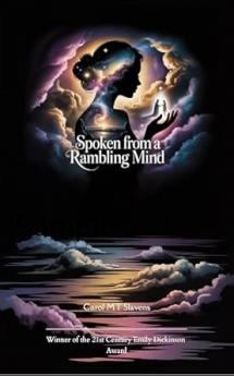 Spoken From a Rambling Mind Thoughts Poems and Nonsense
