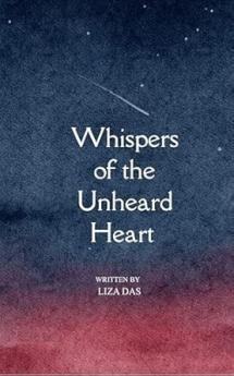 Whispers Of the Unheard Heart: A heart's journey from pain to peace...