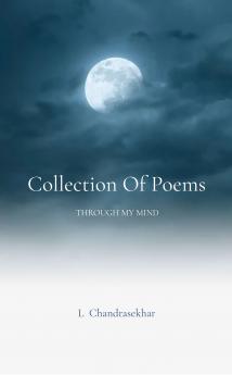 Collection of poems: Through my mind