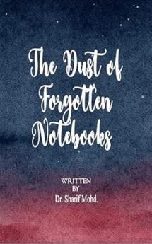 The Dust of Forgotten Notebooks: Reflections of a Generation That Felt Deeply