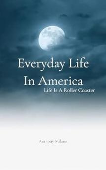 Everyday Life In America: Life Is A Roller Coaster