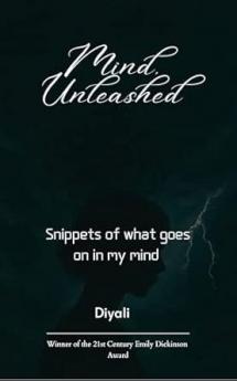 Mind Unleashed: Snippets of what goes on in my mind